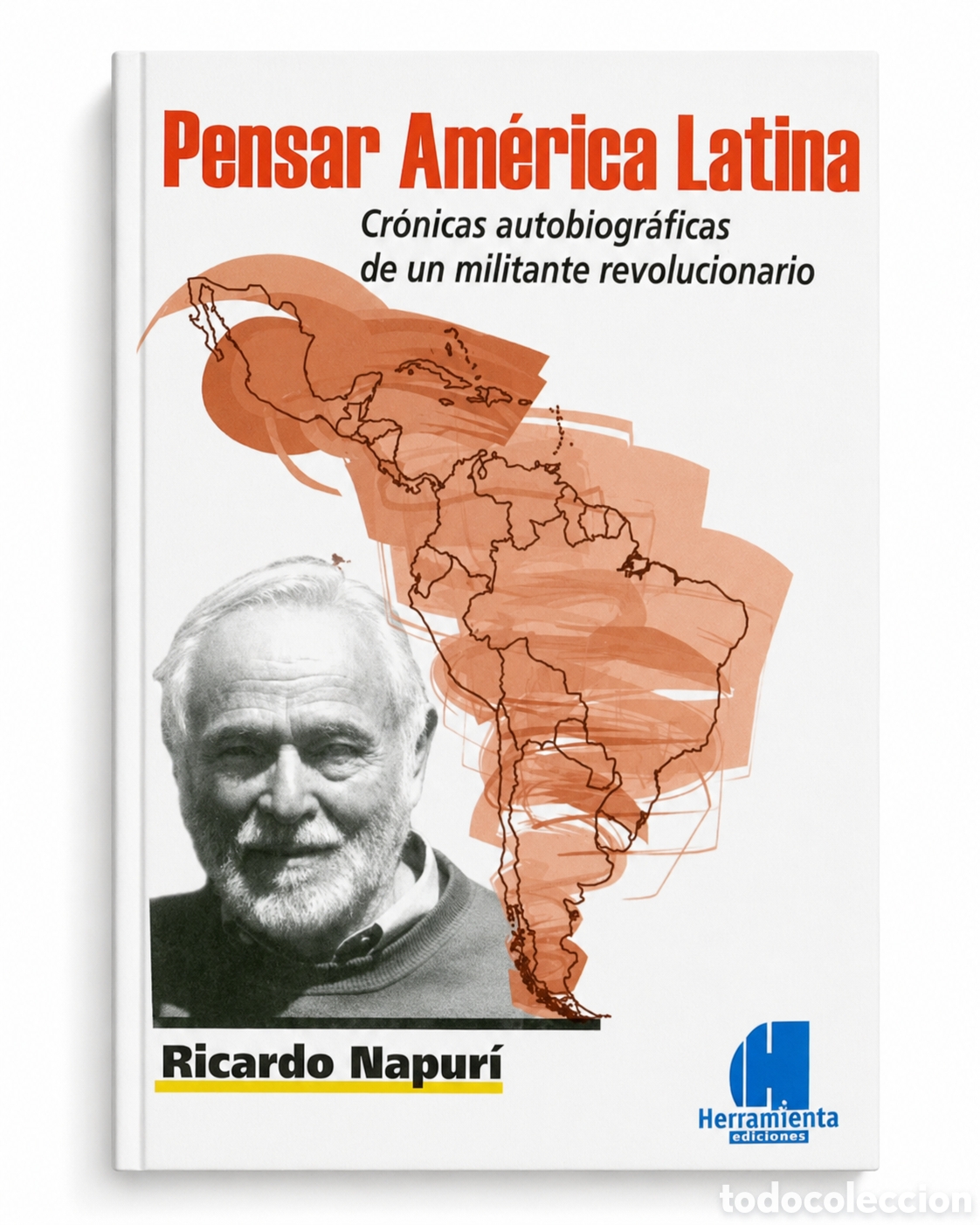 Libros: Ricardo Napur&iacute; &mdash; Pensar Am&eacute;rica Latina. Cr&oacute;nicas autobiogr&aacute;ficas de un militante revolucionario&ndash; LMD