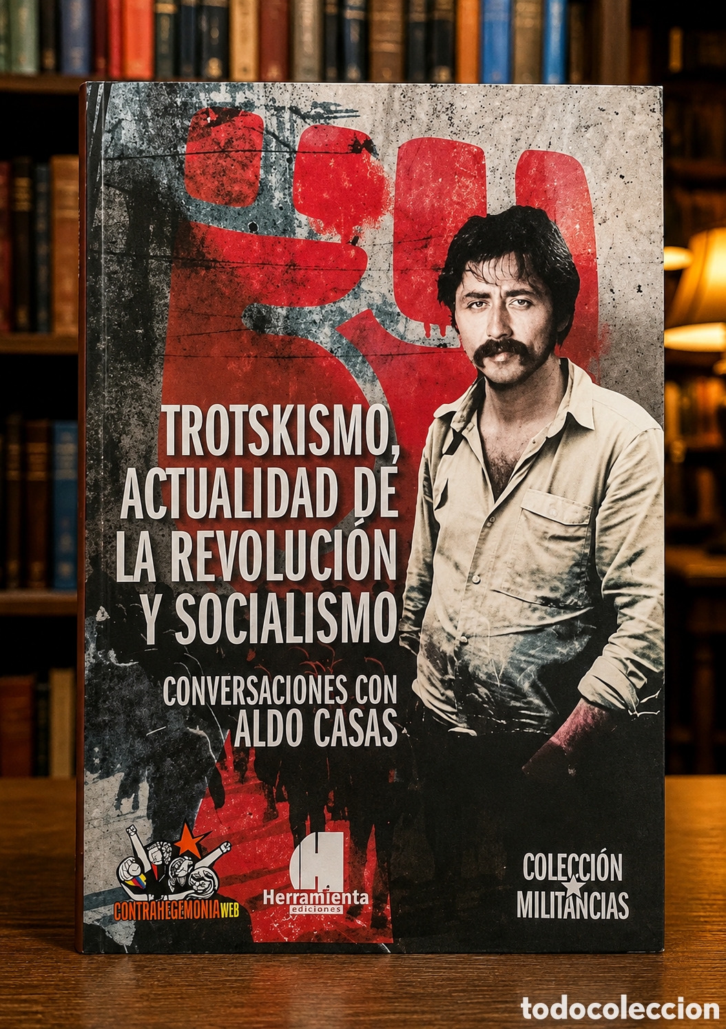 Libros: Aldo Casas &mdash; Trotskismo, actualidad de la revoluci&oacute;n y socialismo &mdash; LMD