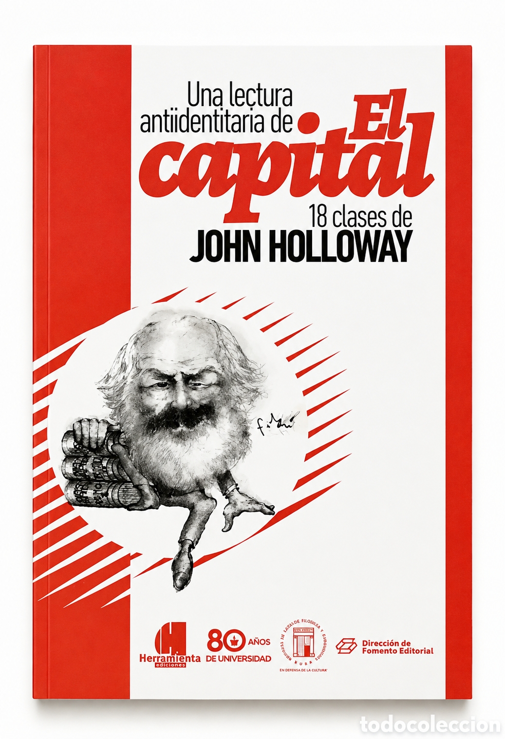 Libros: John Holloway &mdash; Una lectura antiidentitaria de El Capital &ndash; LMD