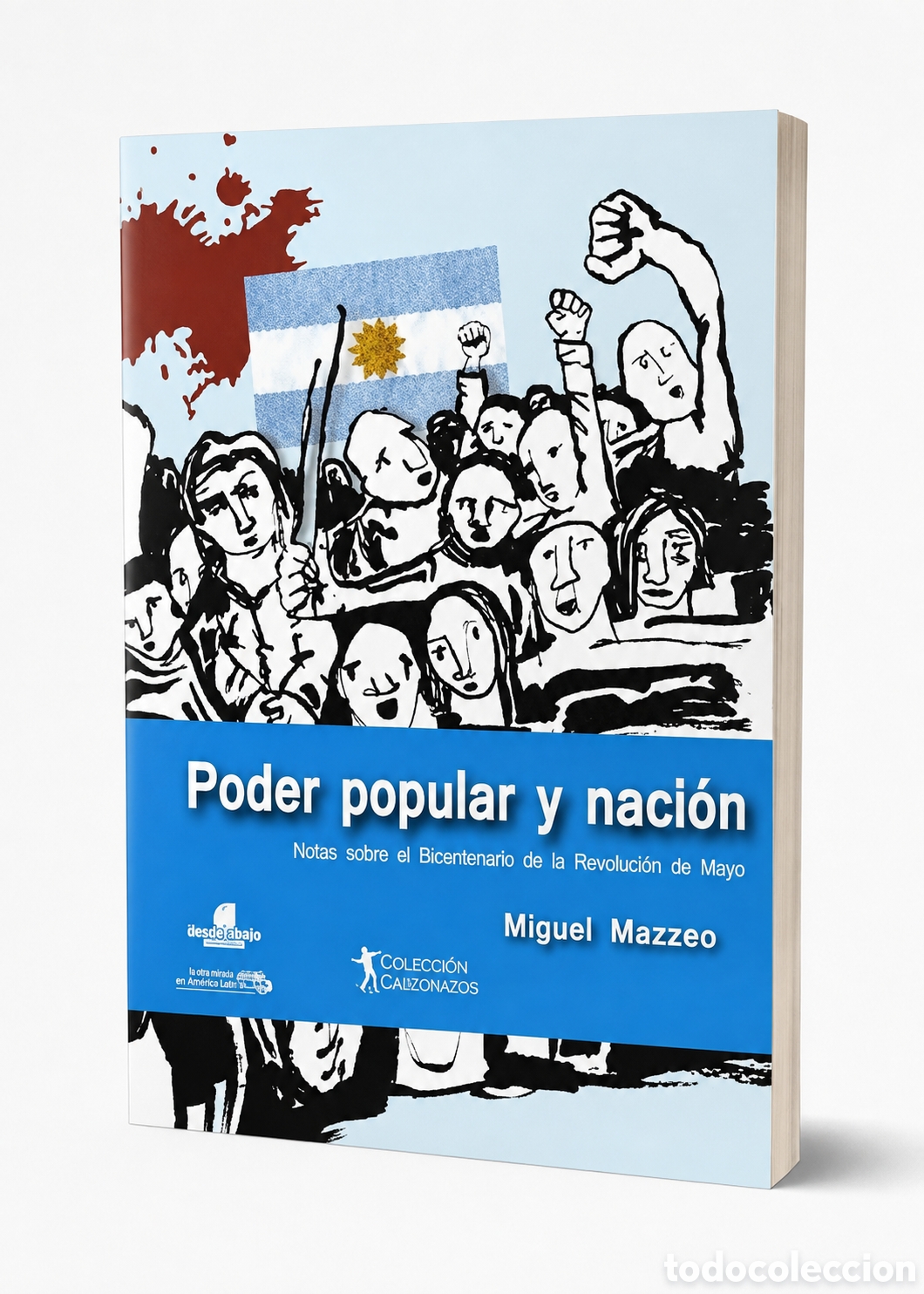 Libros: Miguel Mazzeo &mdash; Poder popular y naci&oacute;n. Notas sobre el Bicentenario de la Revoluci&oacute;n de Mayo &ndash; LMD