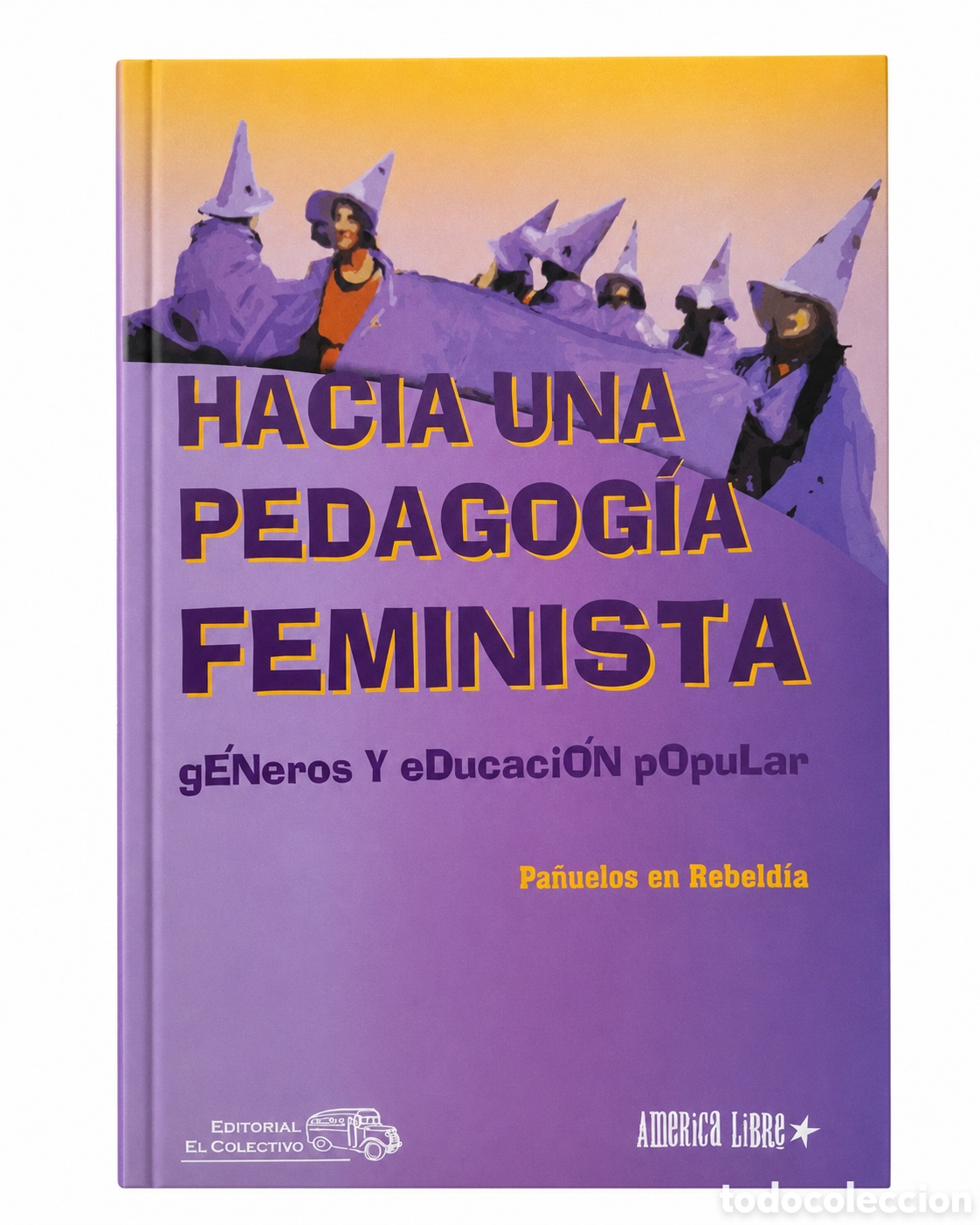 Libros: Pa&ntilde;uelos en Rebeld&iacute;a &mdash; Hacia una pedagog&iacute;a feminista. G&eacute;neros y educaci&oacute;n popular &ndash; LMD