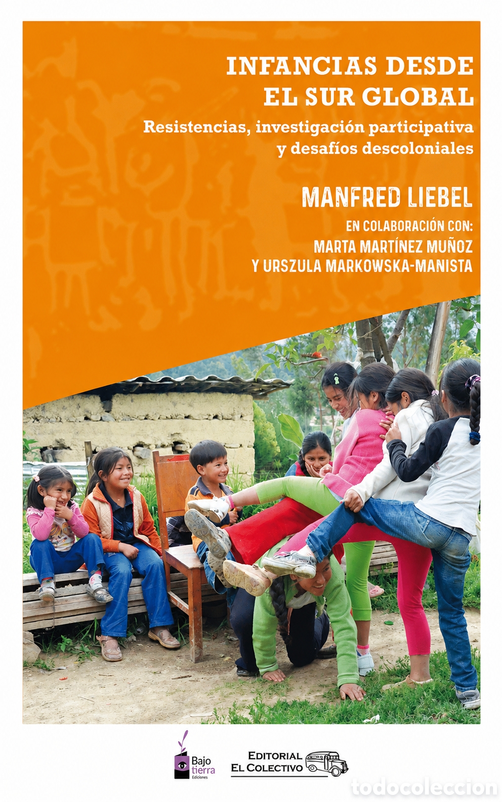 Libros: Manfred Liebel &mdash; Infancias desde el Sur Global. Editorial El Colectivo &ndash; LMD