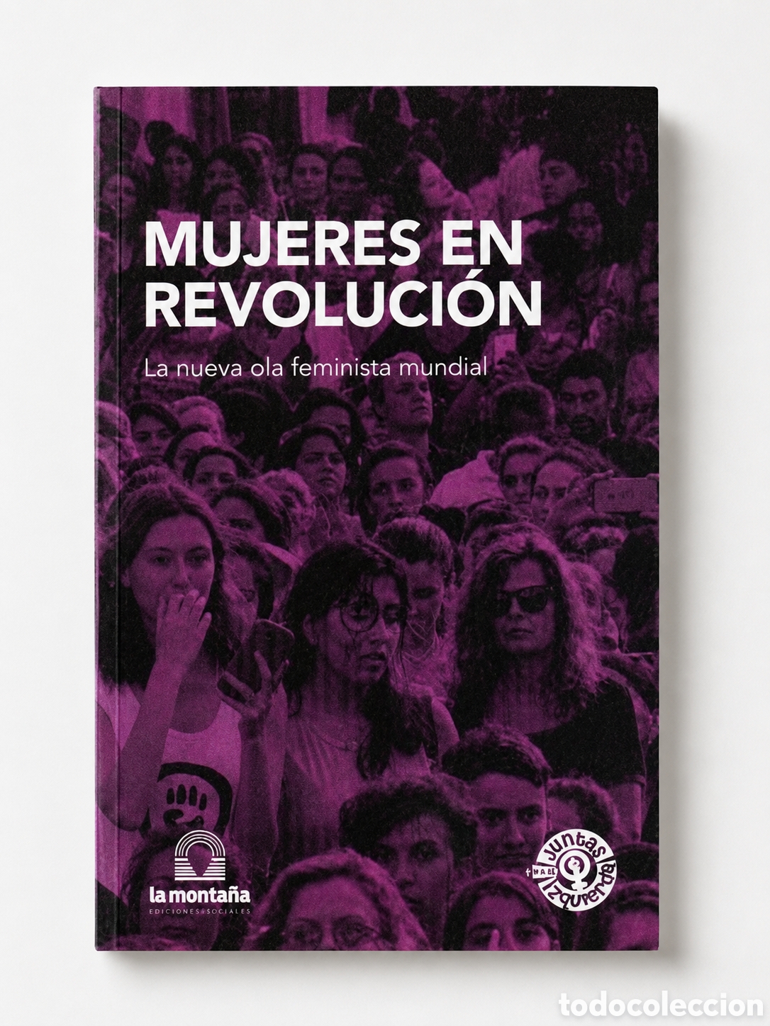 Libros: AUTORES VARIOS &ndash; MUJERES EN REVOLUCI&Oacute;N. LA NUEVA OLA FEMINISTA MUNDIAL &ndash;