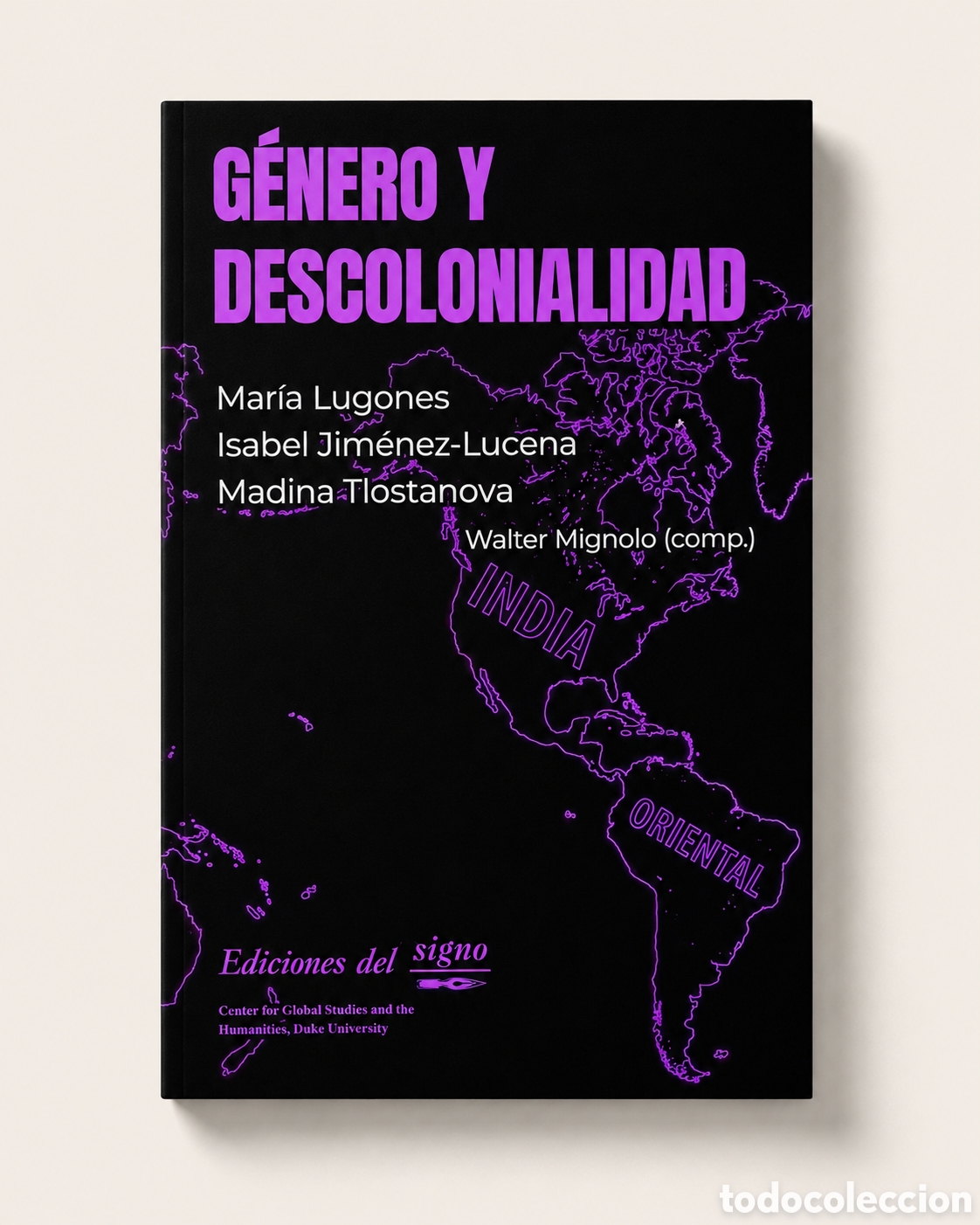 Libros: MAR&Iacute;A LUGONES &ndash; ISABEL JIM&Eacute;NEZ-LUCENA &ndash; MADINA TLOSTANOVA &ndash; G&Eacute;NERO Y DESCOLONIALIDAD &ndash; LDM