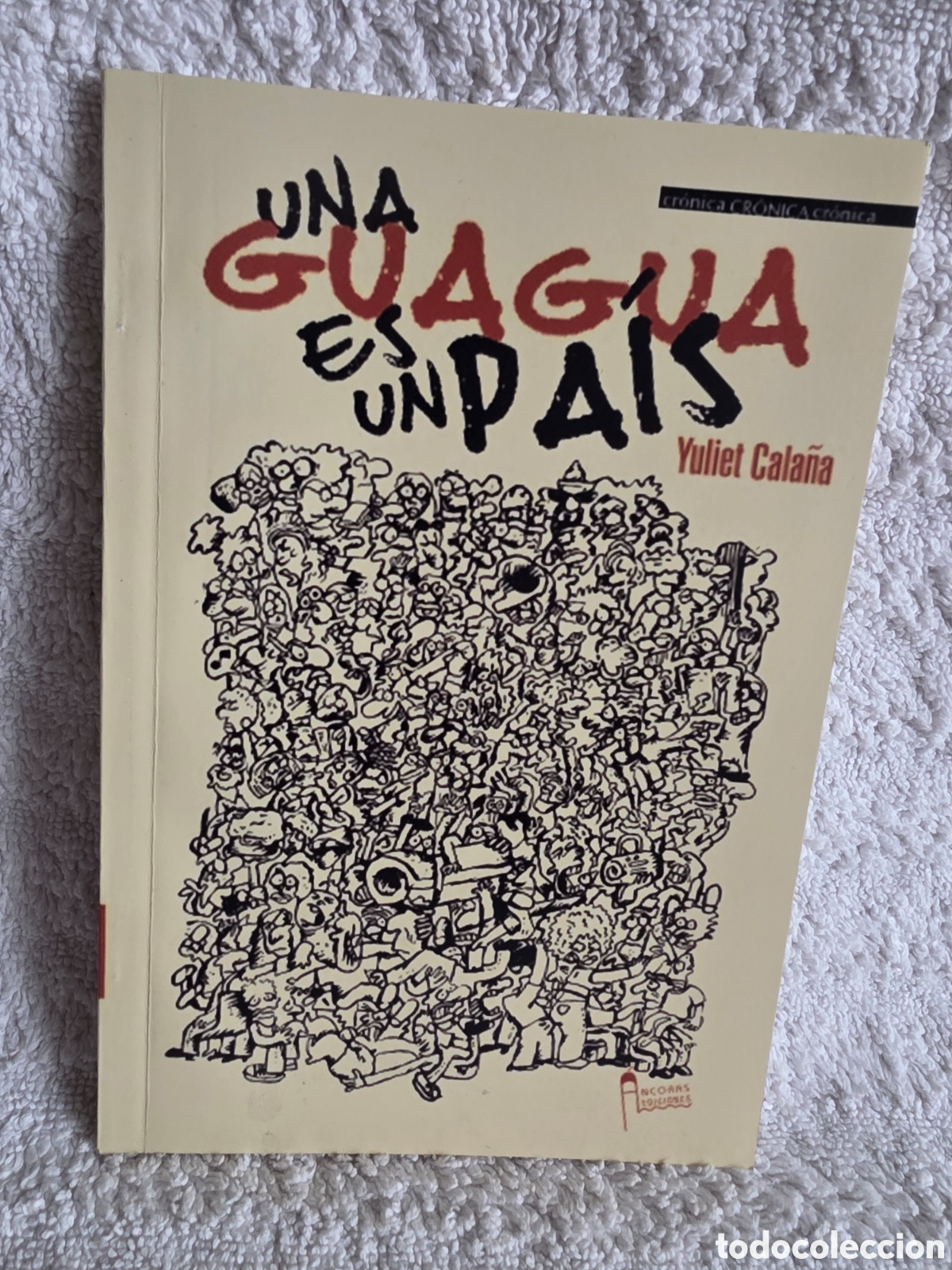 Libros: YULIET CALA&Ntilde;A -30 CR&Oacute;NICAS PERIOD&Iacute;STICAS DE LA REALIDAD CUBANA
