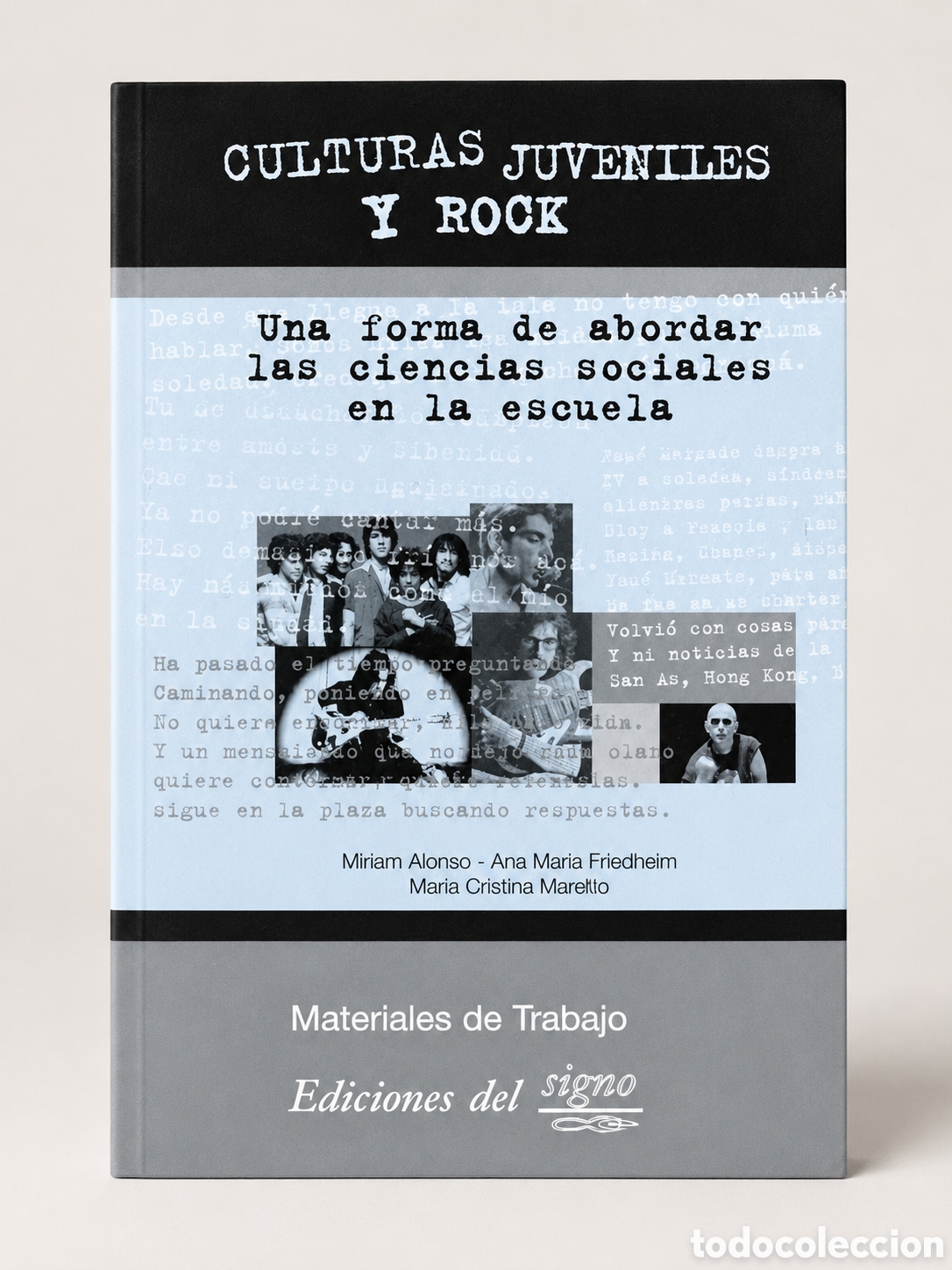 Libros: MIRIAM ALONSO &ndash; ANA MAR&Iacute;A FRIEDHEIM &ndash; MAR&Iacute;A CRISTINA MARETTO &ndash; CULTURAS JUVENILES Y ROCK &ndash; LMD