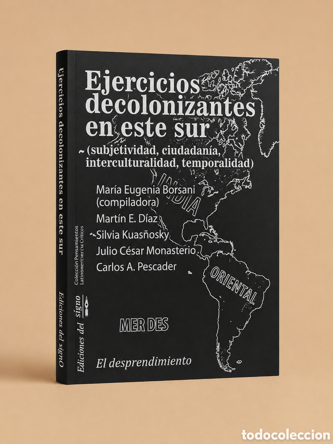 Libros: MAR&Iacute;A EUGENIA BORSANI (COMP.) &ndash; EJERCICIOS DECOLONIZANTES EN ESTE SUR &ndash; LMD