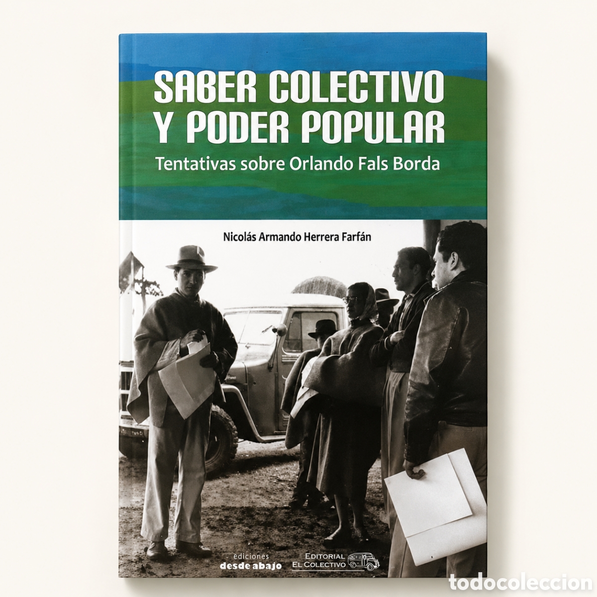 Libros: NICOL&Aacute;S ARMANDO HERRERA FARF&Aacute;N &ndash; SABER COLECTIVO Y PODER POPULAR &ndash; LMD