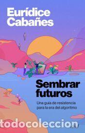 Libros: Sembrar futuros - Caba&ntilde;es, Eur&iacute;dice