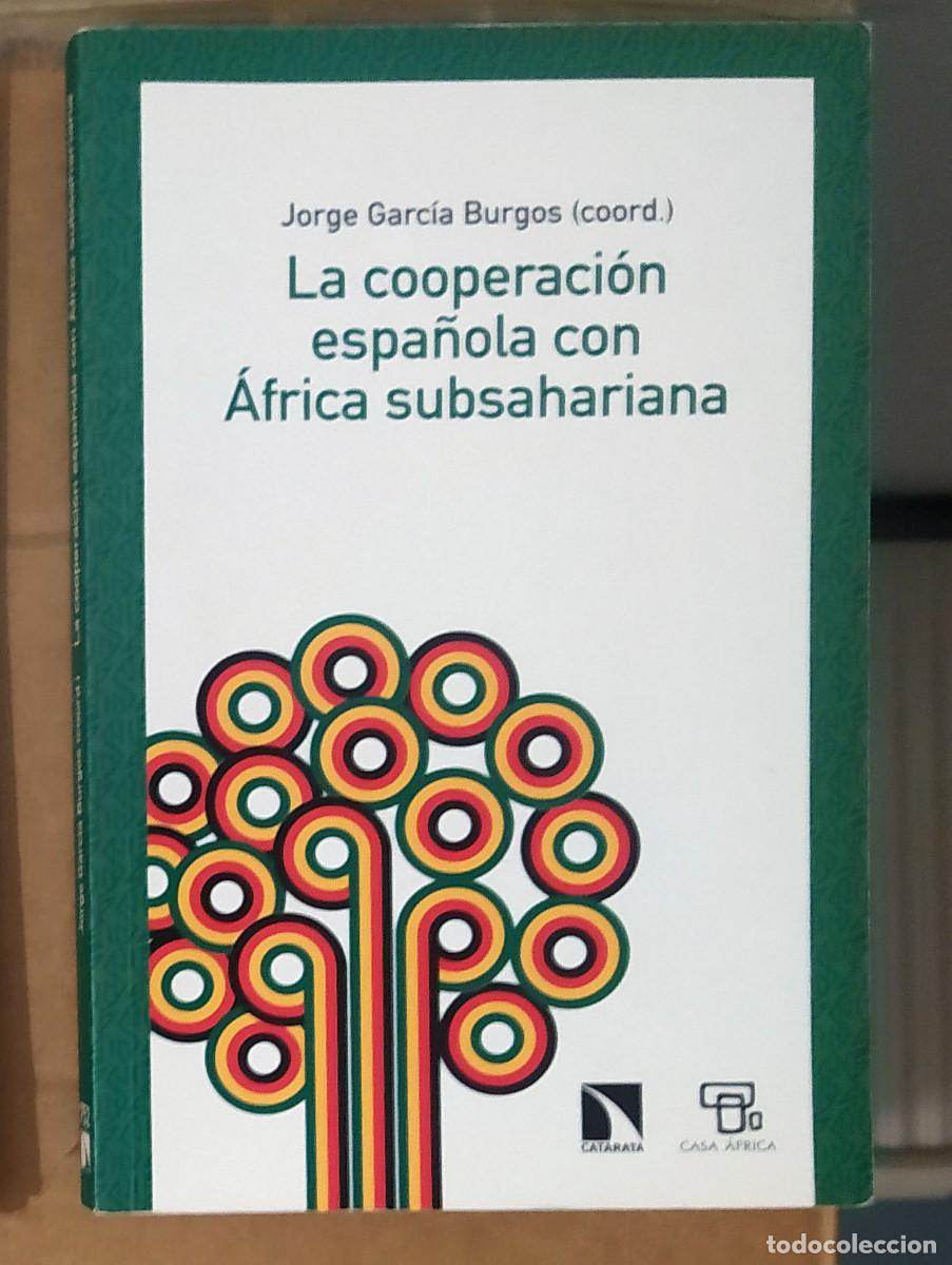 Libros: La cooperaci&oacute;n espa&ntilde;ola con &Aacute;frica subsahariana. Jorge Garc&iacute;a Burgos