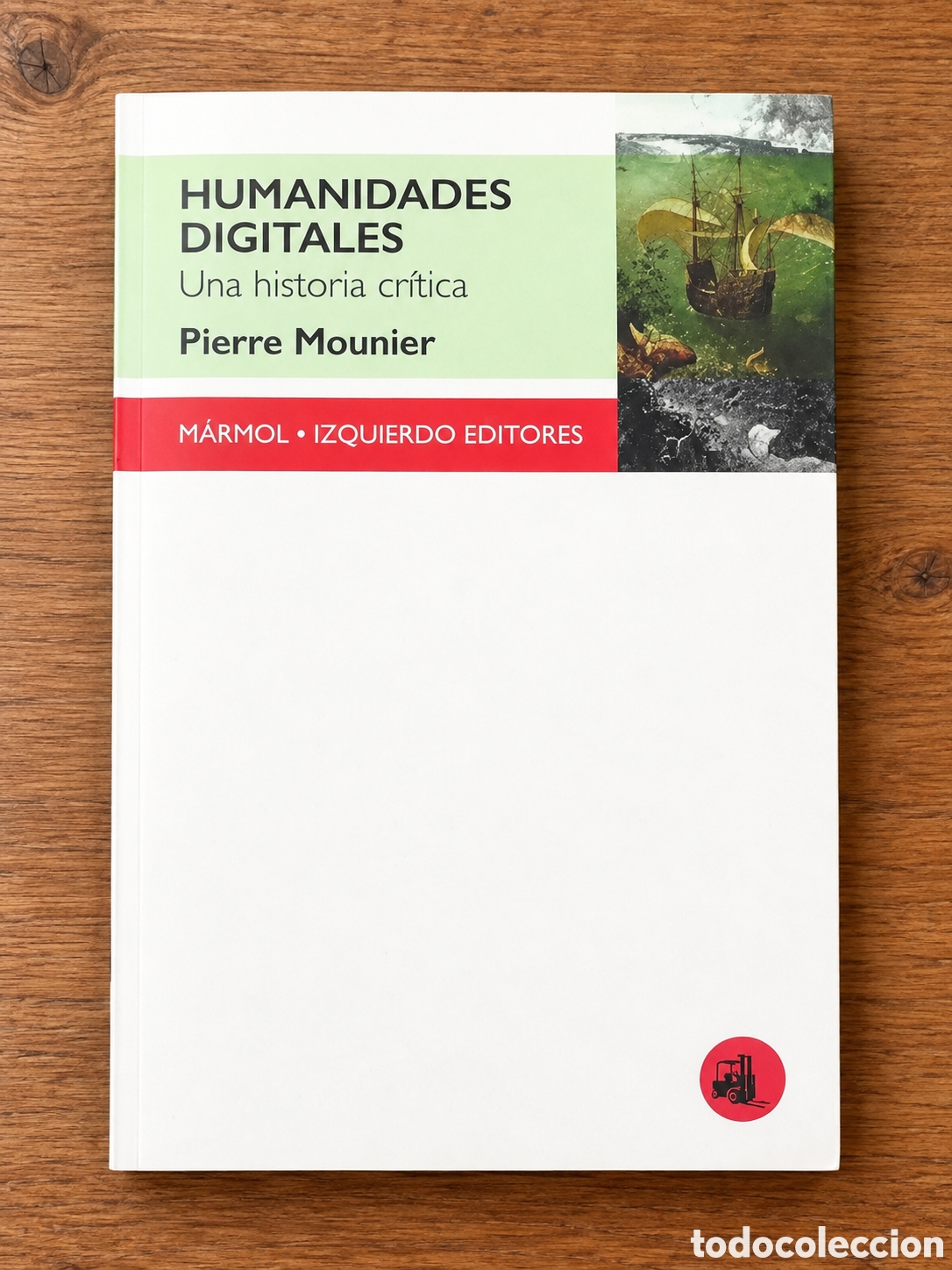 Libros: PIERRE MOUNIER &ndash; HUMANIDADES DIGITALES. UNA HISTORIA CR&Iacute;TICA &ndash; LMD