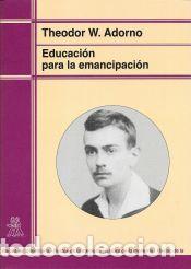 Libros: EDUCACION PARA LA EMANCIPACION - ADORNO, Th.W.
