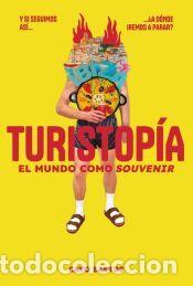 Libros: Turistop&iacute;a: El mundo como &laquo;souvenir&raquo; - Sastre, Cayo