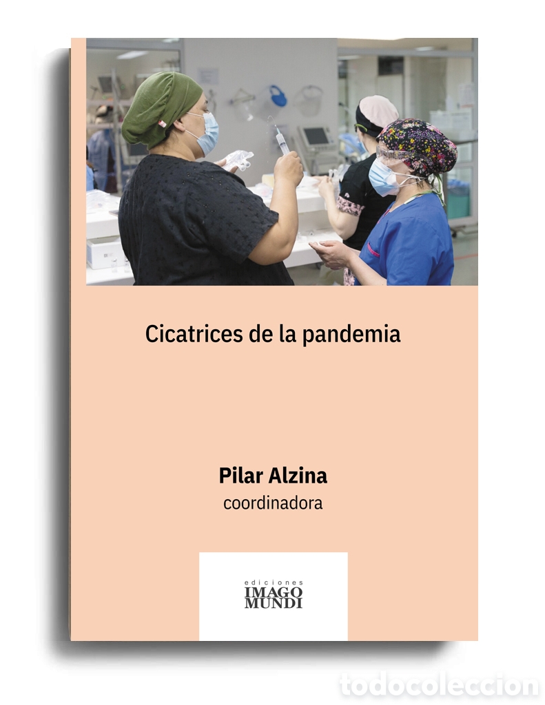 Libros: PILAR ALZINA (COORD.) &ndash; CICATRICES DE LA PANDEMIA &ndash; EDICIONES IMAGO MUNDI &ndash; 2025 &ndash; LMD