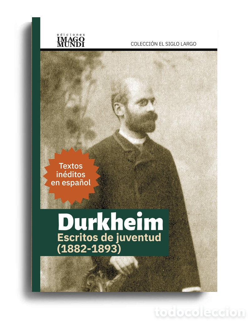 Libros: &Eacute;MILE DURKHEIM &ndash; ESCRITOS DE JUVENTUD (1882-1893) &ndash; LMD