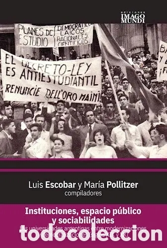Libros: LUIS ESCOBAR Y MAR&Iacute;A POLLITZER (COMPS.) &ndash; INSTITUCIONES, ESPACIO P&Uacute;BLICO Y SOCIABILIDADES &ndash; LMD