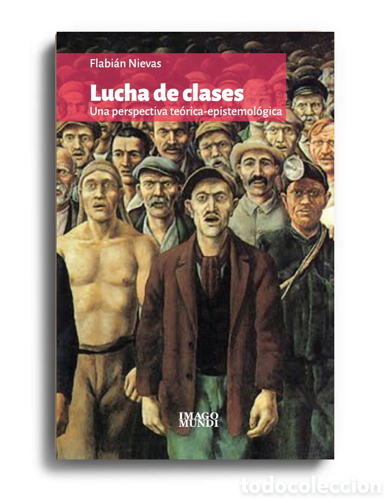 Libros: FLABI&Aacute;N NIEVAS &ndash; LUCHA DE CLASES. UNA PERSPECTIVA TE&Oacute;RICA-EPISTEMOL&Oacute;GICA &ndash; LMD
