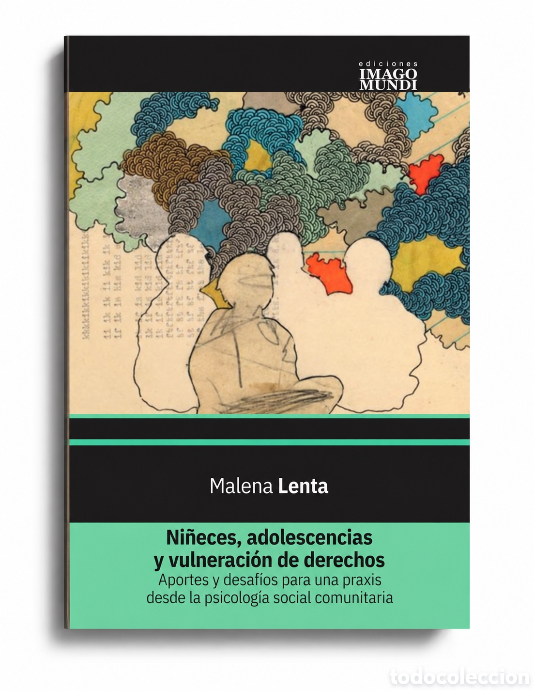 Libros: MALENA LENTA &ndash; NI&Ntilde;ECES, ADOLESCENCIAS Y VULNERACI&Oacute;N DE DERECHOS &ndash; LMD