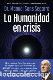 Libros: La Humanidad en crisis - Dr. Manuel Sans Segarra