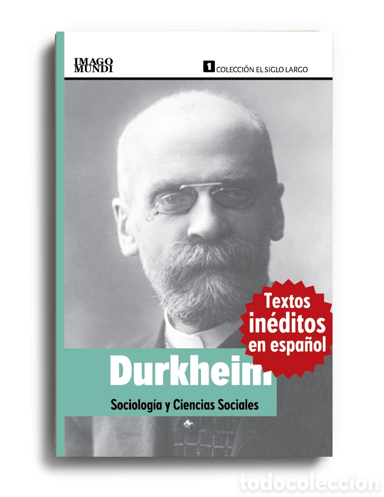 Libros: &Eacute;MILE DURKHEIM &ndash; SOCIOLOG&Iacute;A Y CIENCIAS SOCIALES &ndash; LMD