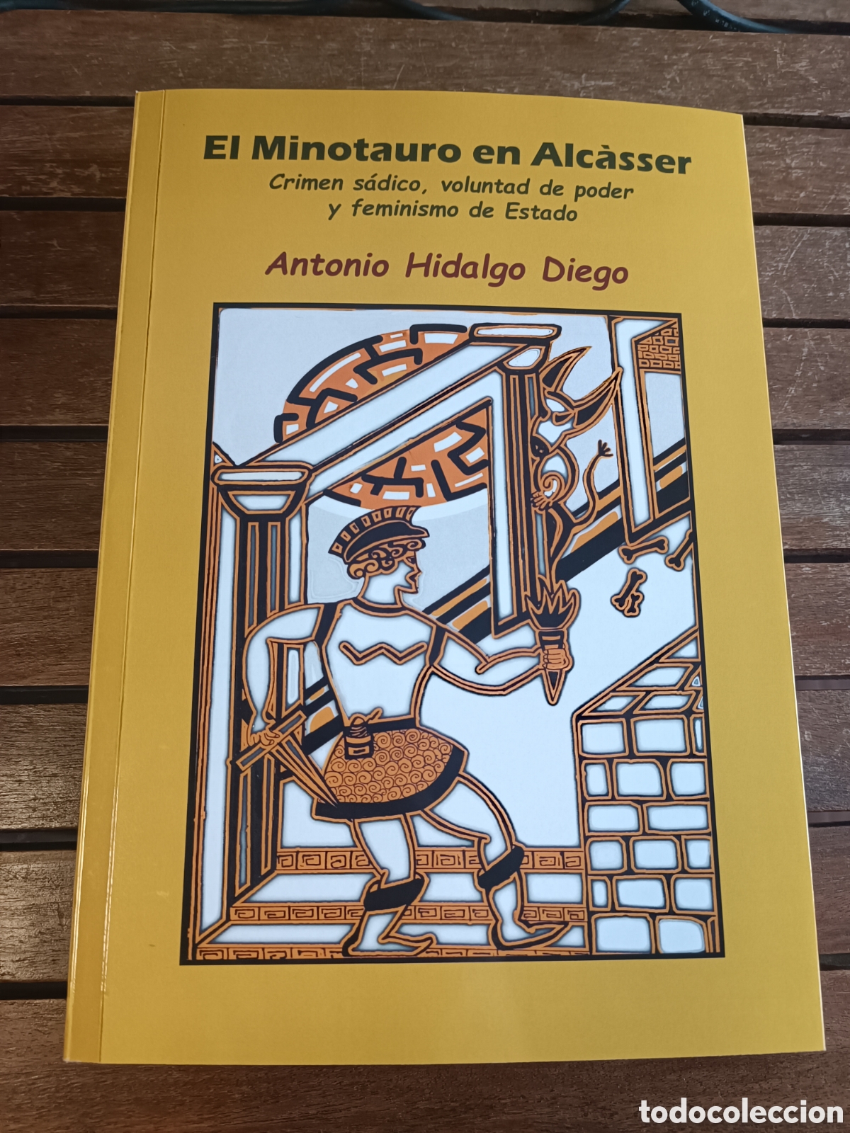 Libros: El minotauro en Alcasser Antonio Hidalgo Diego crimen s&aacute;dico voluntad poder feminismo estado Alc&aacute;cer
