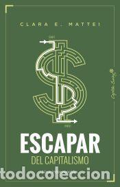 Libros: Escapar del capitalismo - Mattei, Clara E. - Foto 1