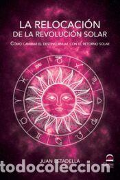 Libros: LA RELOCACION DE LA REVOLUCION SOLAR - ESTADELLA,JUAN