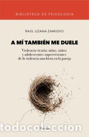 Libros: A m&iacute; tambi&eacute;n me duele - Lizana Zamudio, Ra&uacute;l