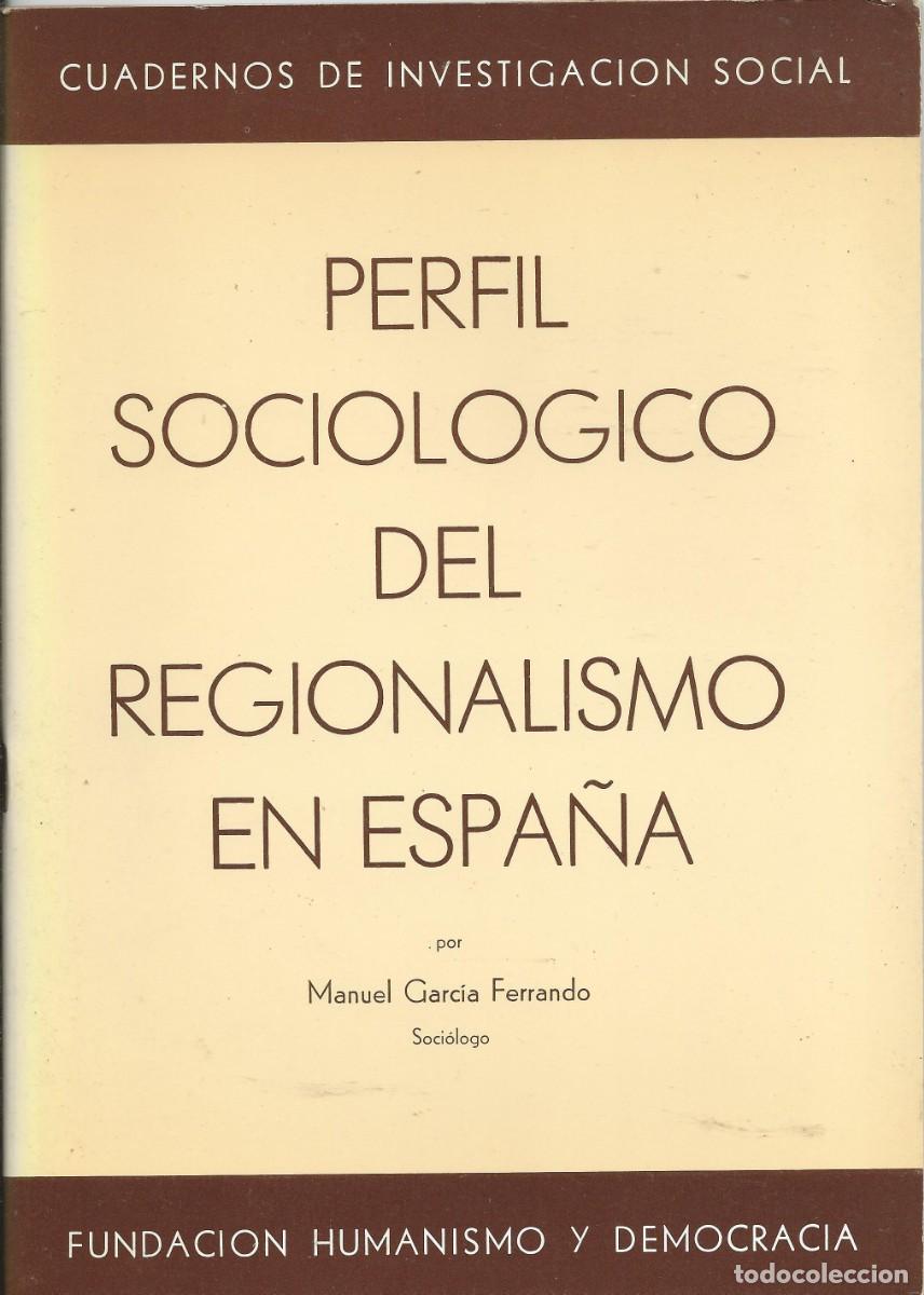 Libros: Perfil sociologico del regionalismo en Espa&ntilde;a. Manuel Garcia Fernando.