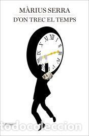 Libros: Don trec el temps - Serra, M&agrave;rius - Foto 1