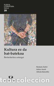 Libros: Kultura ez da bat-batekoa - Retortillo Paniagua, Alfredo; Aierdi Urraza, Xabier; Zubiri Esnaola,
