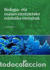 B&uuml;cher: Biologia- eta osasun-zientzietako estatistika-metodoak - Milton, Susan