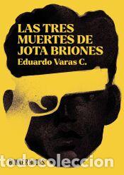 Libros: Las tres muertes de Jota Briones - Varas C., Eduardo