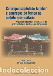 Libros: Corresponsabilidade familiar e empregos do tempo no &aacute;mbito universitario - Mar&iacute;a Xos&eacute; Rodr&iacute;guez