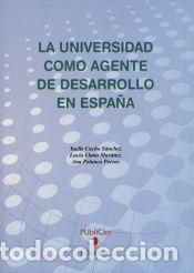 Libros: La universidad como agente de desarrollo en Espa&ntilde;a - Cacho S&aacute;nchez, Yaelle;Llano Mart&iacute;nez,