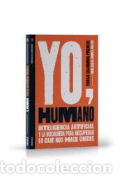 Libros: Yo, Humano: Inteligencia artificial y la b&uacute;squeda para recuperar lo que nos hace &uacute;nicos -