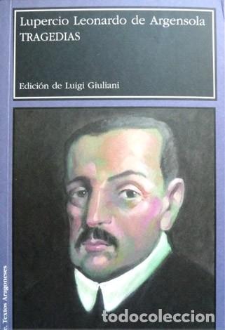 Libros: ARGENSOLA, Lupercio Leonardo de. Tragedias. [&laquo;La Alejandra&raquo; y &laquo;La Isabela&raquo;]. 2009. - Foto 1