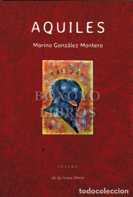 Libros: GONZ&Aacute;LEZ MONTERO, Marino. Aquiles - Foto 1
