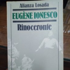 Libros: RINOCERONTE/EUGENE IONESCO-ALIANZA LOSADA-1982. Lote 242101645