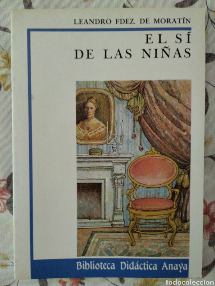 Libros: Leandro Fern&aacute;ndez de Moratin. El s&iacute; de las ni&ntilde;as - Foto 1