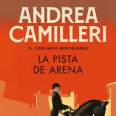 Libros: LA PISTA DE ARENA (COMISARIO MONTALBANO 16) - CAMILLERI, ANDREA. Lote 362876025