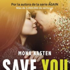 Libros: SAVE 2. SAVE YOU - KASTEN, MONA. Lote 364252436