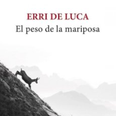 Libros: EL PESO DE LA MARIPOSA - DE LUCA, ERRI. Lote 364252486