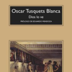 Libros: DIOS LO VE - TUSQUETS BLANCA, OSCAR. Lote 364252796