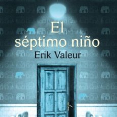 Libros: EL SEPTIMO NIÑO - VALEUR ERIC. Lote 402146154