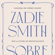Libros: SOBRE LA BELLEZA - SMITH, ZADIE. Lote 402889449