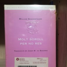 Libros: WILLIAM SHAKESPEARE. MOLT SOROLL PER NO RES. TRAD. JOSEP MARIA DE SAGARRA (NOU).. Lote 403296304