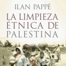 Libros: LA LIMPIEZA ETNICA DE PALESTINA - ILAN PAPPE