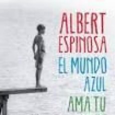 Libros: EL MUNDO AZUL. AMA TU CAOS - ESPINOSA, ALBERT