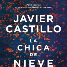 Libros: LA CHICA DE NIEVE - CASTILLO, JAVIER
